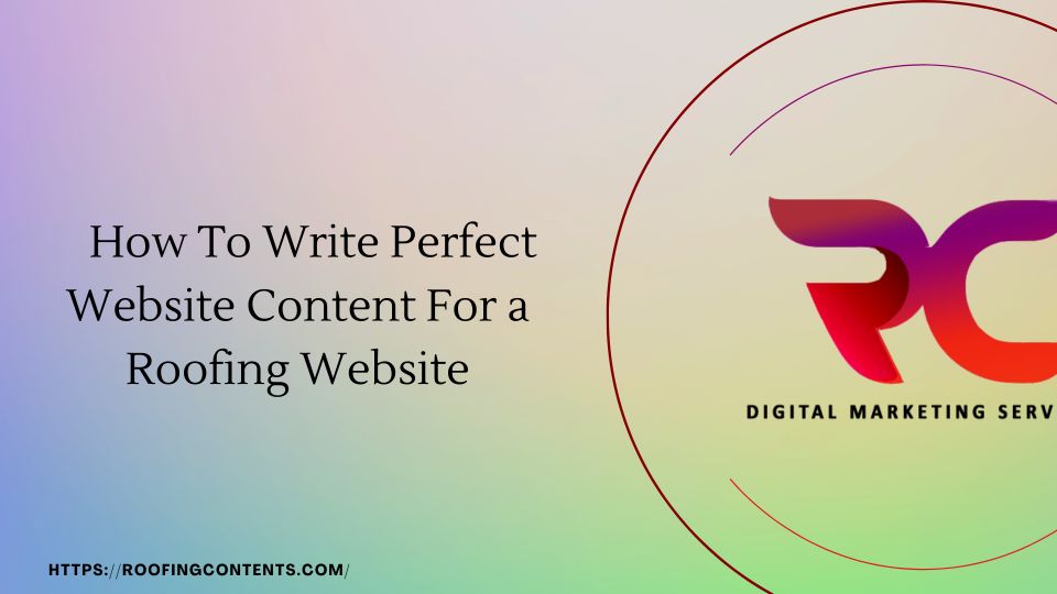 How To Write Perfect Website Content For a Roofing Website